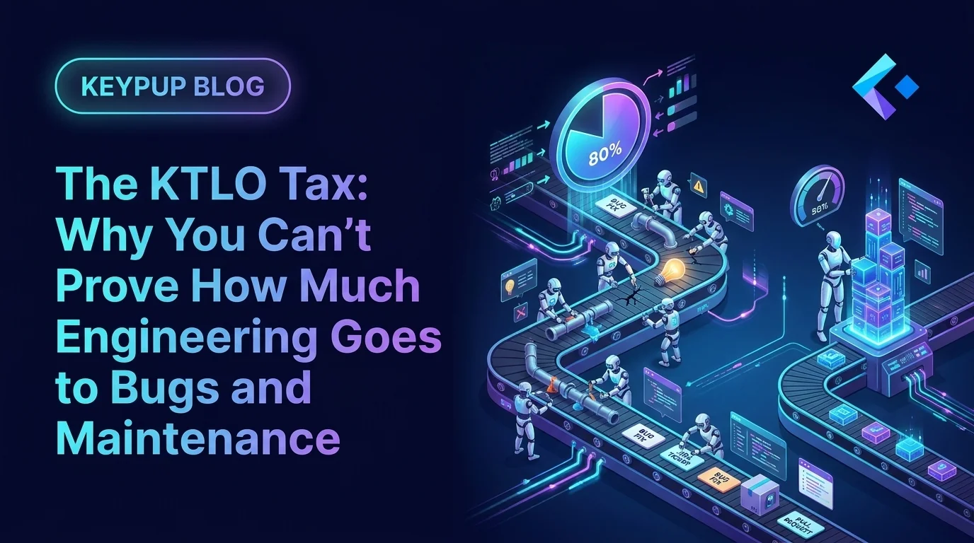 The KTLO Tax: Why You Can't Prove How Much Engineering Goes to Bugs and Maintenance