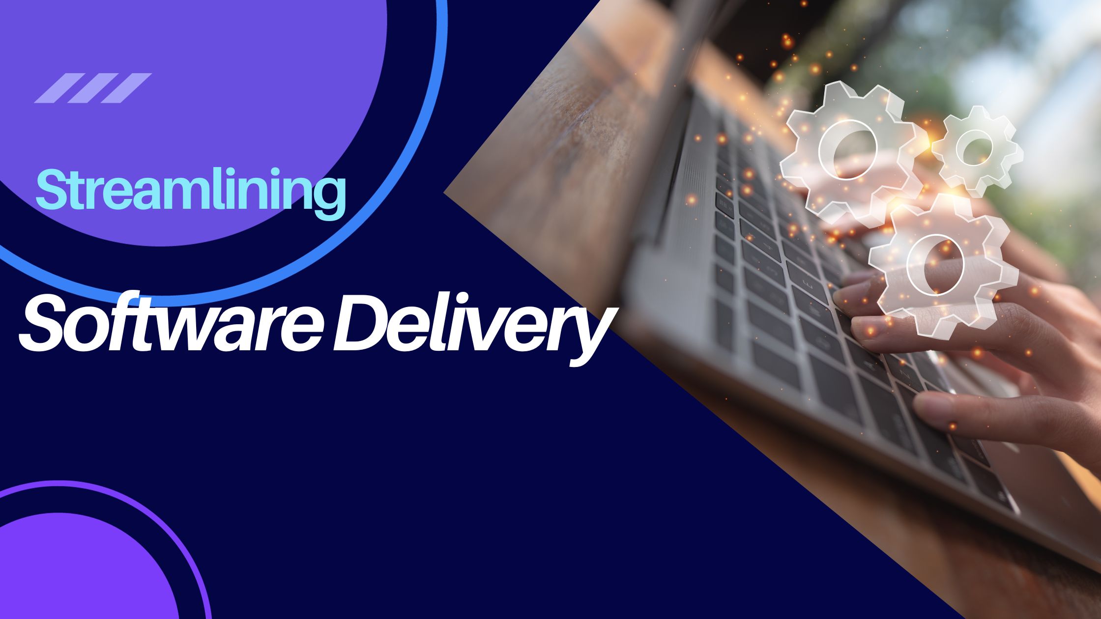 From Chaos to Consistency: How to Streamline Software Delivery for Seamless Results
